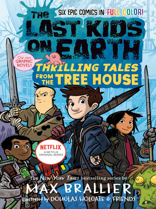 Title details for The Last Kids on Earth: Thrilling Tales from the Tree House by Max Brallier - Wait list